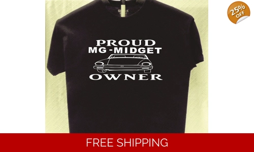 MG MIDGET Proud Owner T shirt Great Gift for a Friend